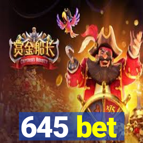 645 bet